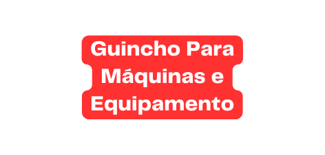 Guincho Para Máquinas e Equipamento